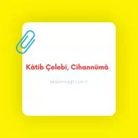 Kâtib Çelebi, Cihannümâ featured image